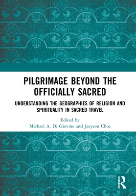 Pilgrimage beyond the Officially Sacred