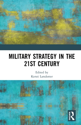 Military Strategy in the 21st Century