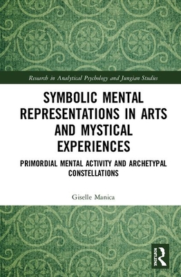 Symbolic Mental Representations in Arts and Mystical Experiences