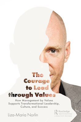 The Courage to Lead through Values