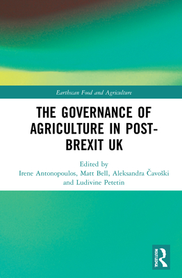 The Governance of Agriculture in Post-Brexit UK