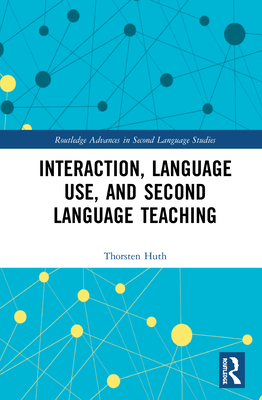 Interaction, Language Use, and Second Language Teaching