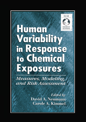 Human Variability in Response to Chemical Exposures Measures, Modeling, and Risk Assessment