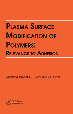 Plasma Surface Modification of Polymers: Relevance to Adhesion