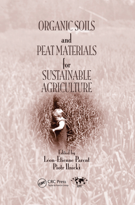 Organic Soils and Peat Materials for Sustainable Agriculture