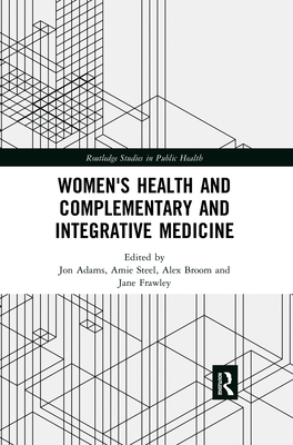 Women's Health and Complementary and Integrative Medicine