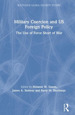 Military Coercion and US Foreign Policy