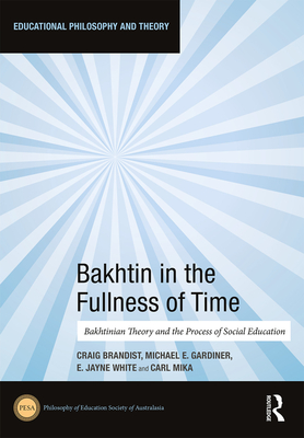 Bakhtin in the Fullness of Time