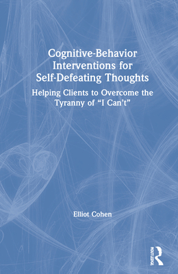 Cognitive Behavior Interventions for Self-defeating Thoughts