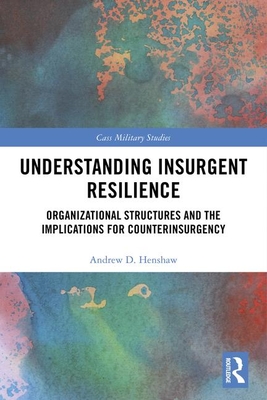 Understanding Insurgent Resilience