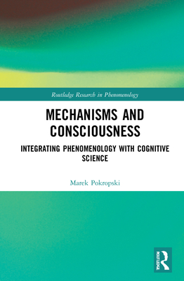 Mechanisms and Consciousness