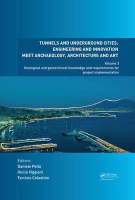 Tunnels and Underground Cities: Engineering and Innovation Meet Archaeology, Architecture and Art