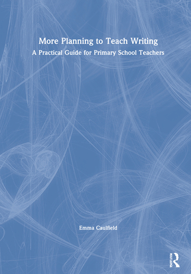 More Planning to Teach Writing