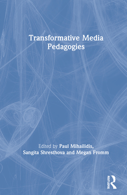 Transformative Media Pedagogies