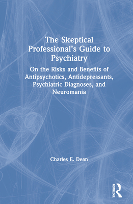 The Skeptical Professional's Guide to Psychiatry