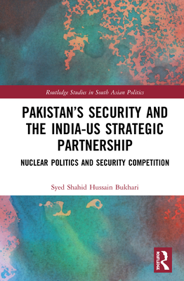 Pakistan's Security and the India-US Strategic Partnership