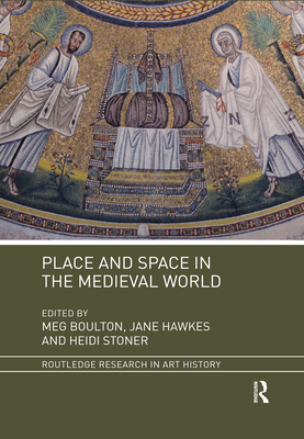 Place and Space in the Medieval World