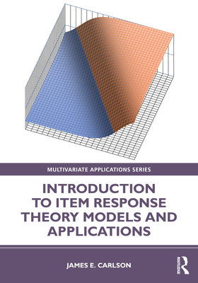 Introduction to Item Response Theory Models and Applications