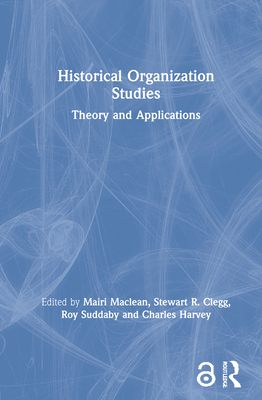 Historical Organization Studies