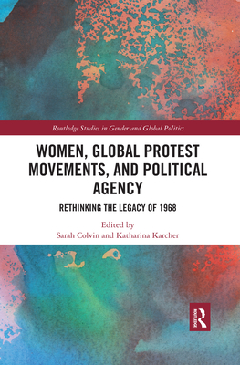 Women, Global Protest Movements, and Political Agency