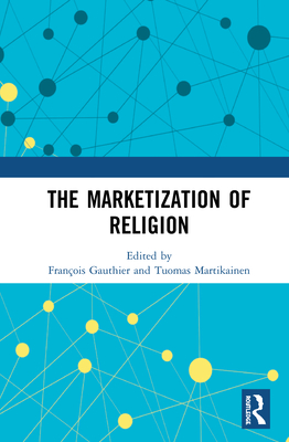 The Marketization of Religion