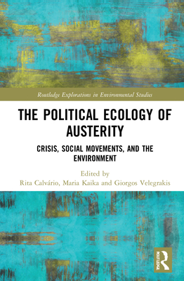 The Political Ecology of Austerity