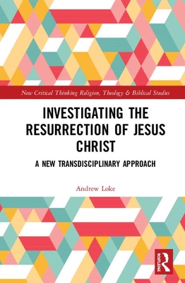 Investigating the Resurrection of Jesus Christ