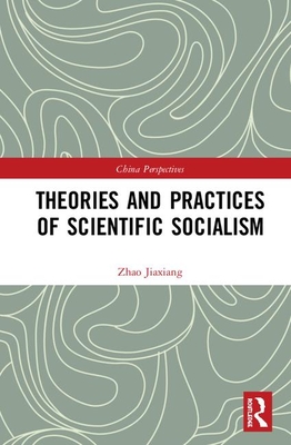 Theories and Practices of Scientific Socialism