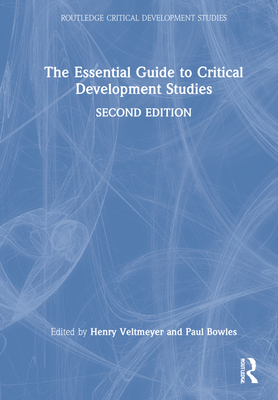 The Essential Guide to Critical Development Studies