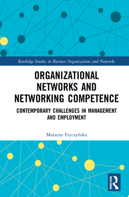 Organizational Networks and Networking Competence