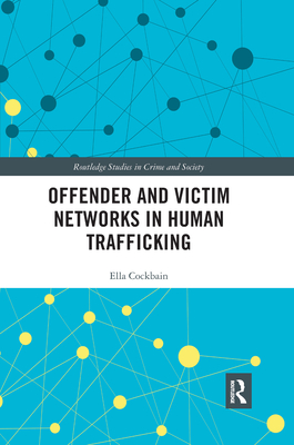 Offender and Victim Networks in Human Trafficking