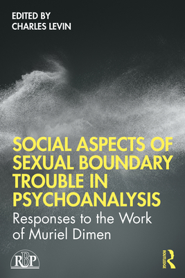 Social Aspects Of Sexual Boundary Trouble In Psychoanalysis