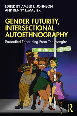 Gender Futurity, Intersectional Autoethnography