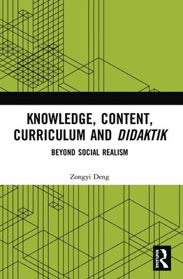 Knowledge, Content, Curriculum and Didaktik