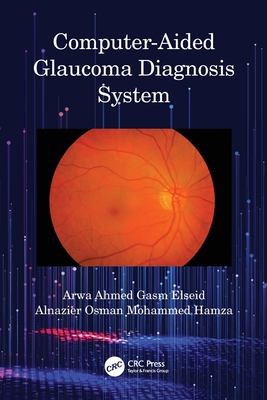 Computer-Aided Glaucoma Diagnosis System