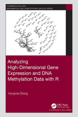 Analyzing High-Dimensional Gene Expression and DNA Methylation Data with R