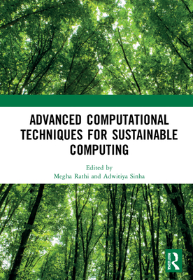 Advanced Computational Techniques for Sustainable Computing