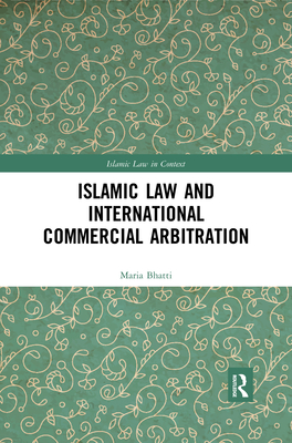 Islamic Law and International Commercial Arbitration