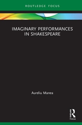 Imaginary Performances in Shakespeare