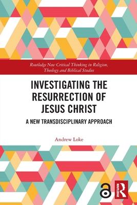 Investigating the Resurrection of Jesus Christ