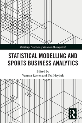 Statistical Modelling and Sports Business Analytics