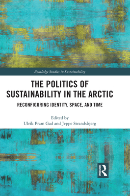 The Politics of Sustainability in the Arctic