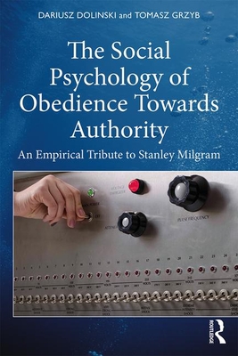 The Social Psychology of Obedience Towards Authority