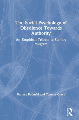 The Social Psychology of Obedience Towards Authority