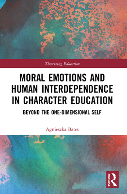 Moral Emotions and Human Interdependence in Character Education