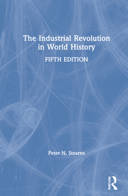 The Industrial Revolution in World History