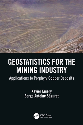 Geostatistics for the Mining Industry