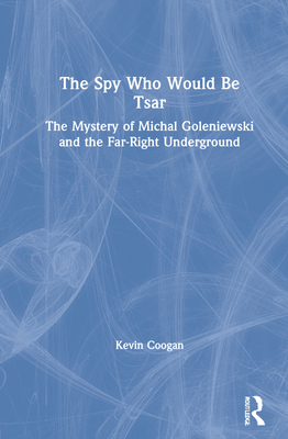 The Spy Who Would Be Tsar