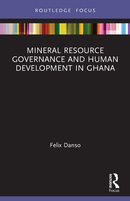 Mineral Resource Governance and Human Development in Ghana