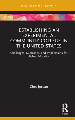 Establishing an Experimental Community College in the United States